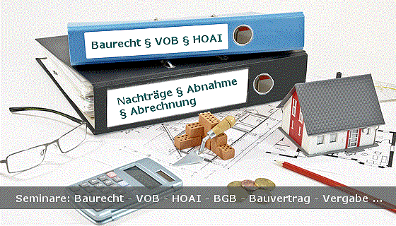 Seminare: Baurecht - VOB - HOAI - BGB - Bauvertrag - Vergabe ...